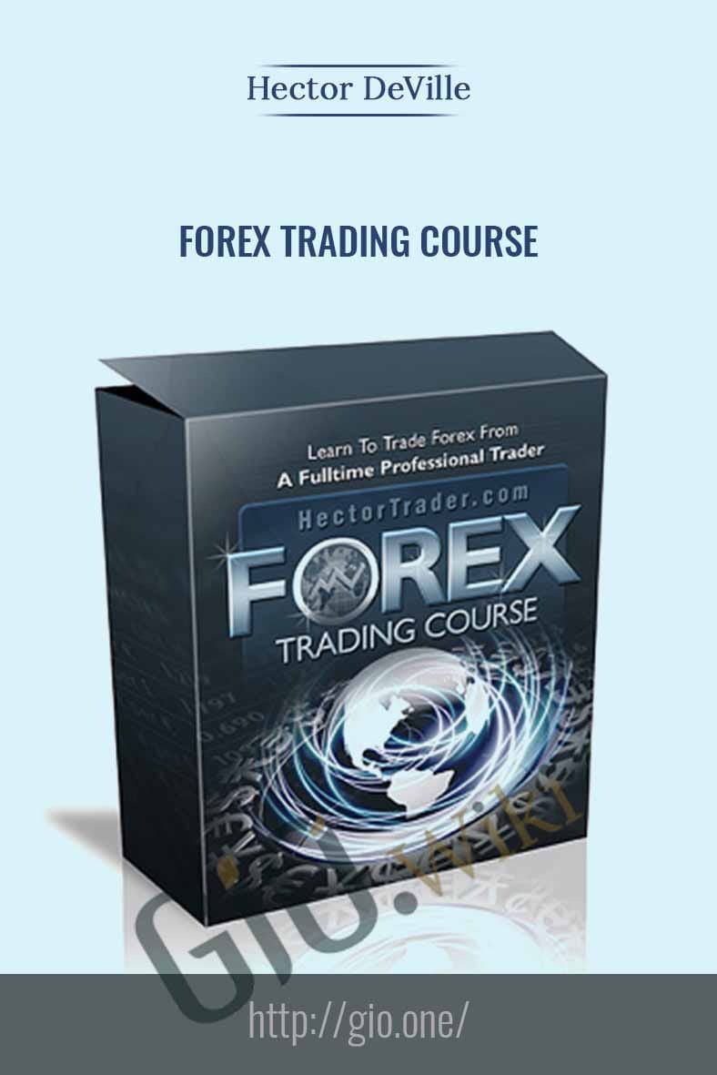 hector deville trading forex course free download